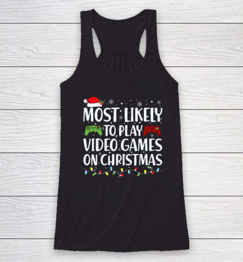 Most Likely To Play Video Game On Christmas Santa Gaming Racerback Tank