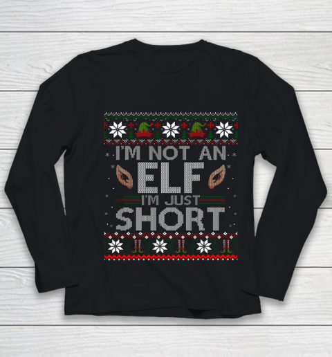 I m Not An Elf I m Just Short Funny Christmas Ugly Youth Long Sleeve