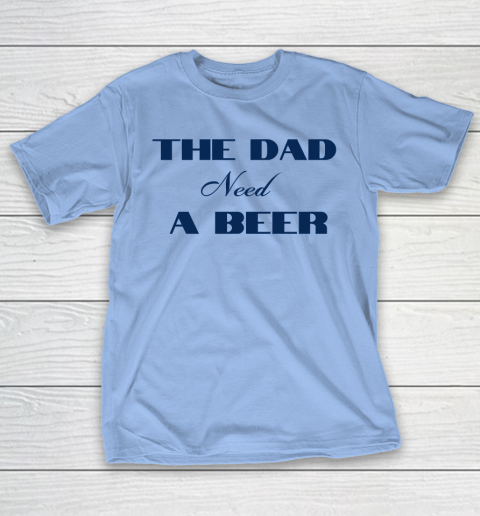 Beer Lover Funny Shirt The Dad Beed A Beer T-Shirt 8