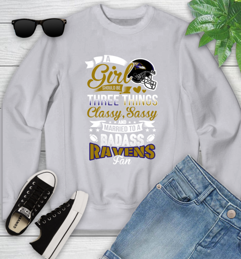 Baltimore Ravens NFL Football A Girl Should Be Three Things Classy Sassy And A Be Badass Fan Youth Sweatshirt 3