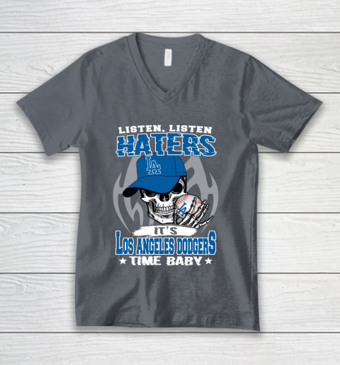 Listen Haters It is DODGERS Time Baby MLB V-Neck T-Shirt 4