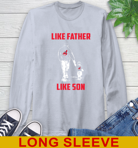Cleveland Indians MLB Baseball Like Father Like Son Sports Long Sleeve T-Shirt 6