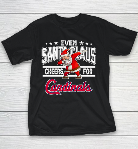 St.Louis Cardinals Even Santa Claus Cheers For Christmas MLB Youth T-Shirt