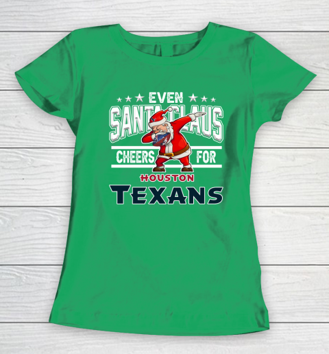 Houston Texans Even Santa Claus Cheers For Christmas NFL Women's T-Shirt 5