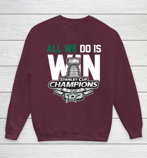 Dallas Stars Stanley Cup Champions All We Do Is Win Youth Sweatshirt 4