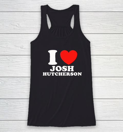 I Love Josh Hutcherson Racerback Tank