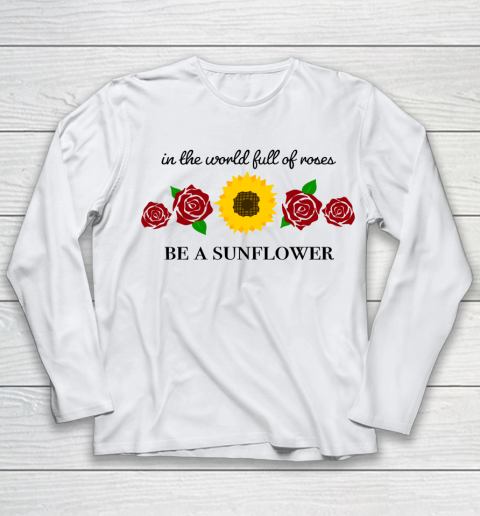 In The World Full Of Roses Be A Sunflower Autism Awareness Youth Long Sleeve
