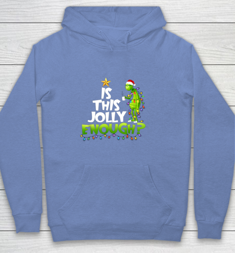Grinch Is this jolly enough Noel merry christmas Youth Hoodie 8