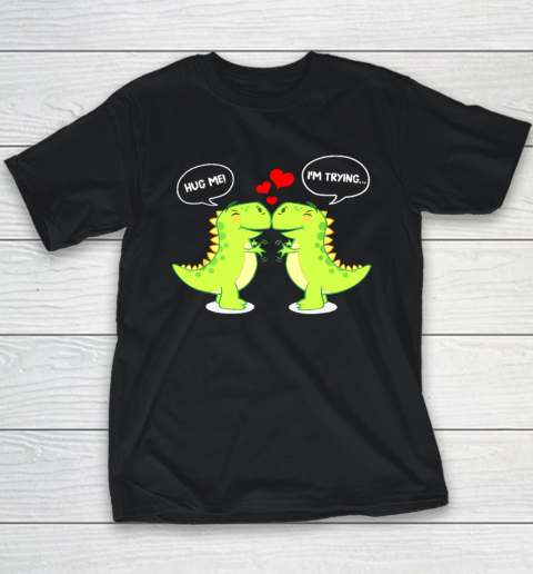 T Rex Dinosaur Hug Me Valentines Day Funny Couple Youth T-Shirt