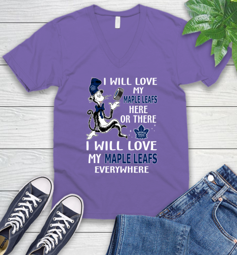 NHL Hockey Toronto Maple Leafs I Will Love My Maple Leafs Everywhere Dr Seuss Shirt V-Neck T-Shirt 8