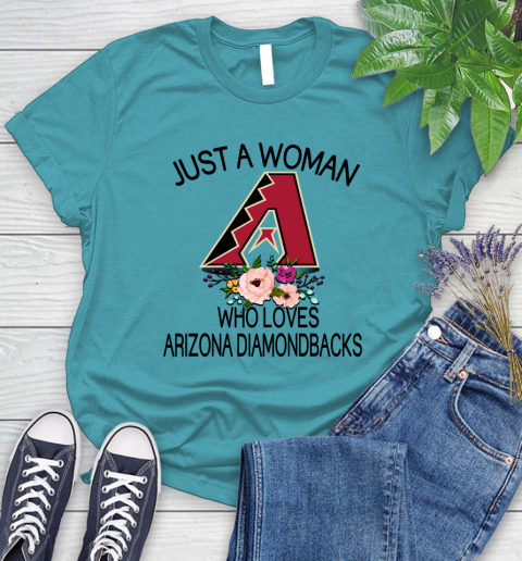 MLB Just A Woman Who Loves Arizona Diamondbacks Baseball Sports Women's T-Shirt 11