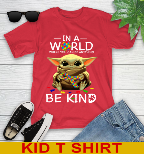 In The World Where You Can Be Anything Be Kind Autism Baby Yoda Shirts 107
