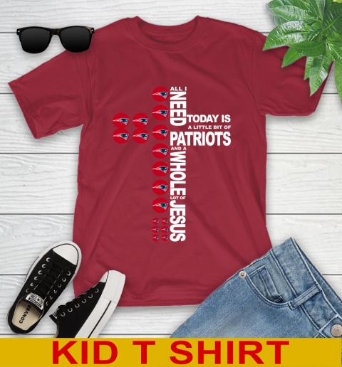 NFL All I Need Today Is A Little Bit Of New England Patriots Cross Shirt Youth T-Shirt 12