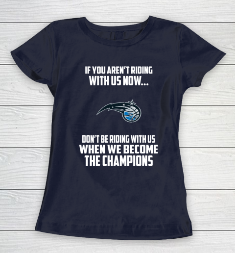 NBA Orlando Magic Basketball We Become The Champions Women's T-Shirt 2
