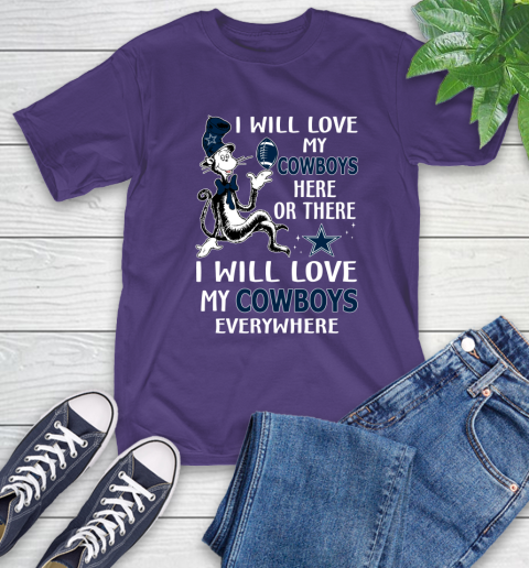 NFL Football Dallas Cowboys I Will Love My Cowboys Everywhere Dr Seuss Shirt T-Shirt 5
