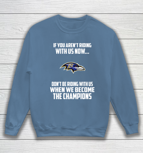 NFL Baltimore Ravens Football We Become The Champions Sweatshirt 6