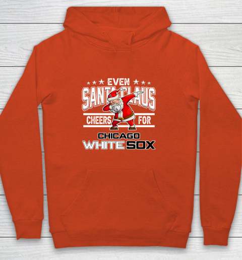 Chicago White Sox Even Santa Claus Cheers For Christmas MLB Youth Hoodie 3