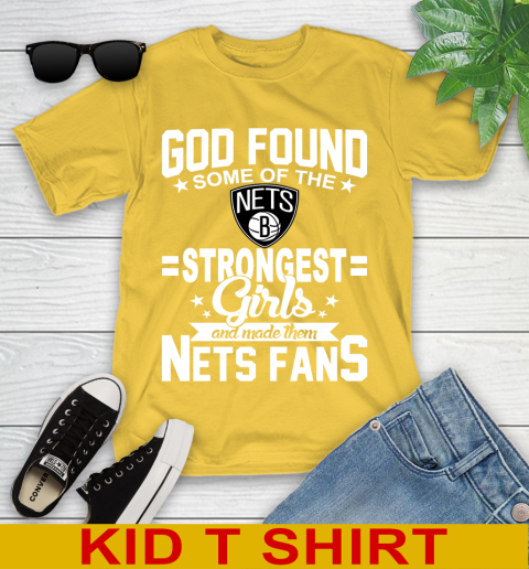 Brooklyn Nets NBA Basketball God Found Some Of The Strongest Girls Adoring Fans Youth T-Shirt 9
