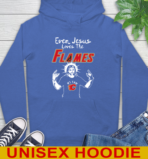 Calgary Flames NHL Hockey Even Jesus Loves The Flames Shirt Hoodie 9