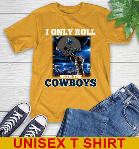 Dallas Cowboys NFL Football I Only Roll With My Team Sports T-Shirt 2