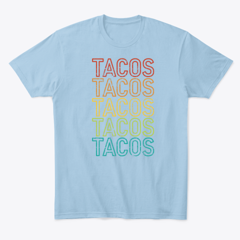 5o7o vintage mexicantacos classic t shirt 2 front light blue