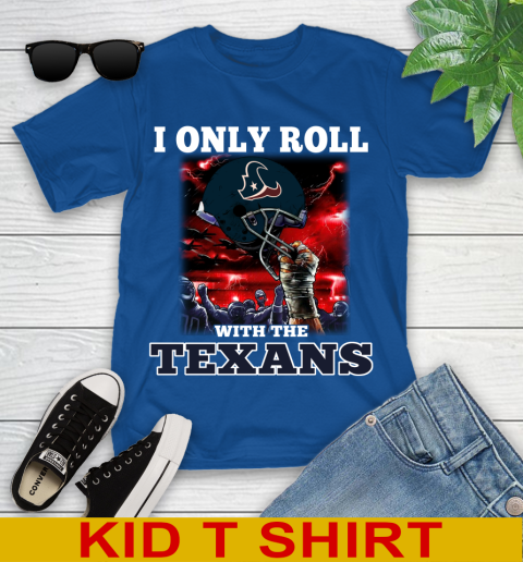 Houston Texans NFL Football I Only Roll With My Team Sports Youth T-Shirt 10