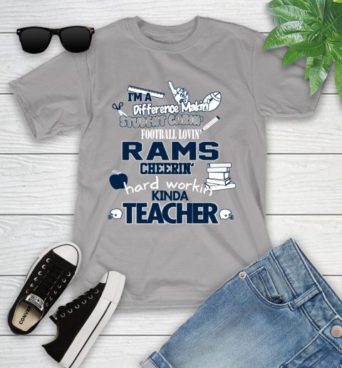 Los Angeles Rams NFL I'm A Difference Making Student Caring Football Loving Kinda Teacher Youth T-Shirt 4