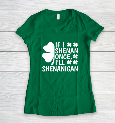 If I Shenan Once I'll Shenanigan Women's V-Neck T-Shirt 3