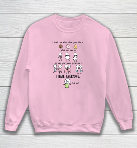 I Hate Everyone Sweatshirt 5