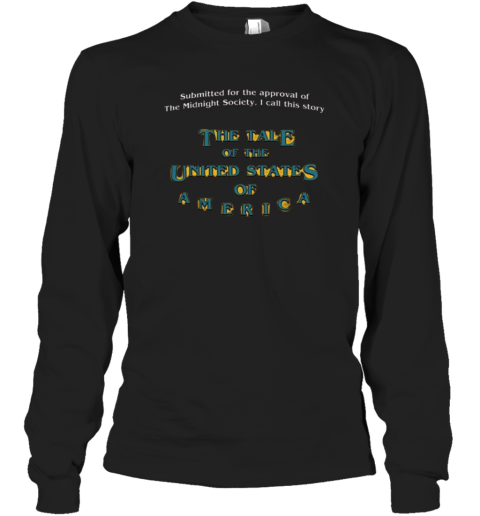 The Tale Of The United States Of America Long Sleeve T-Shirt