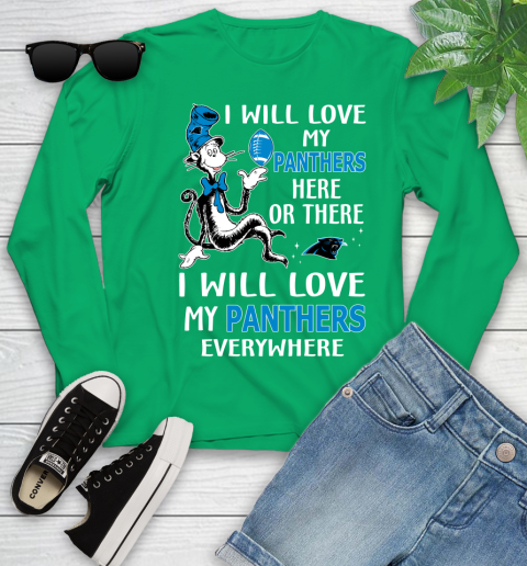NFL Football Carolina Panthers I Will Love My Panthers Everywhere Dr Seuss Shirt Youth Long Sleeve 6