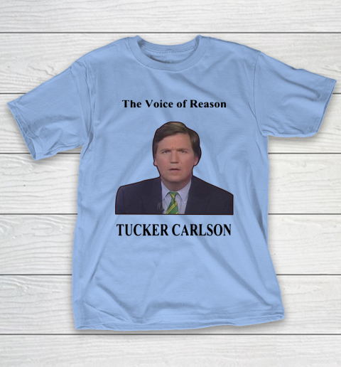 Tucker Carlson Wemple The Voice Of Reason T-Shirt 8