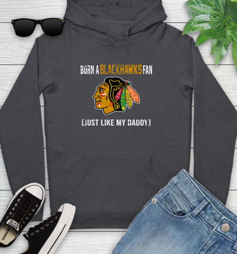 NHL Chicago Blackhawks Hockey Loyal Fan Just Like My Daddy Shirt Youth Hoodie 8