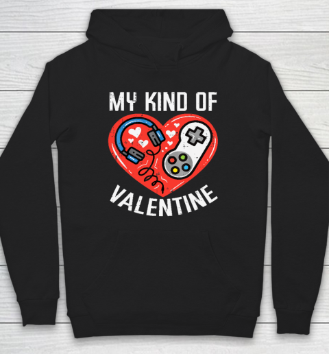 My Kind Valentine Gamer Valentines Day Gaming Hoodie