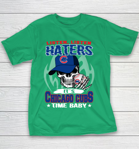 Listen Haters It is CUBS Time Baby MLB Youth T-Shirt 3