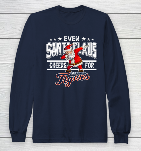 Detroit Tigers Even Santa Claus Cheers For Christmas MLB Long Sleeve T-Shirt 2
