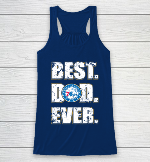 NBA Philadelphia 76ers Basketball Best Dad Ever Family Shirt Racerback Tank 6