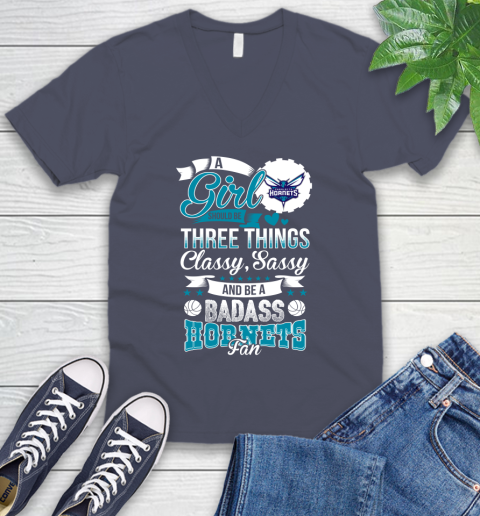 Charlotte Hornets NBA A Girl Should Be Three Things Classy Sassy And A Be Badass Fan V-Neck T-Shirt 7