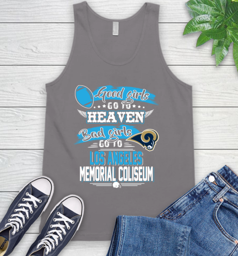 Los Angeles Rams NFL Bad Girls Go To Los Angeles Memorial Coliseum Shirt Tank Top 6