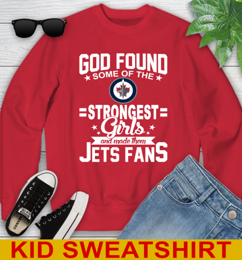 Winnipeg Jets NHL Football God Found Some Of The Strongest Girls Adoring Fans Youth Sweatshirt 7