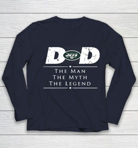 New York Jets NFL Football Dad The Man The Myth The Legend Youth Long Sleeve 2