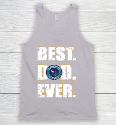 NBA Charlotte Hornets Basketball Best Dad Ever Family Shirt Tank Top 3