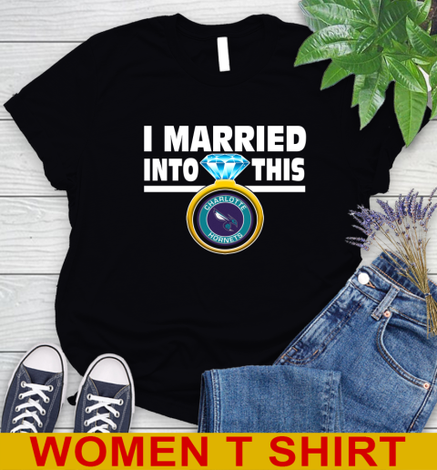 Charlotte Hornets NBA Basketball I Married Into This My Team Sports Women's T-Shirt