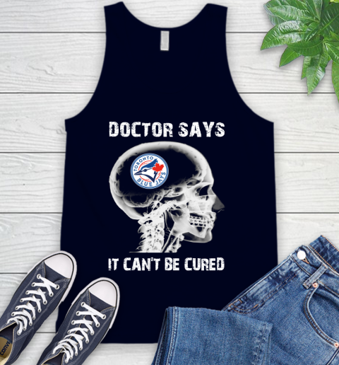 MLB Toronto Blue Jays Baseball Skull It Can't Be Cured Shirt Tank Top 2