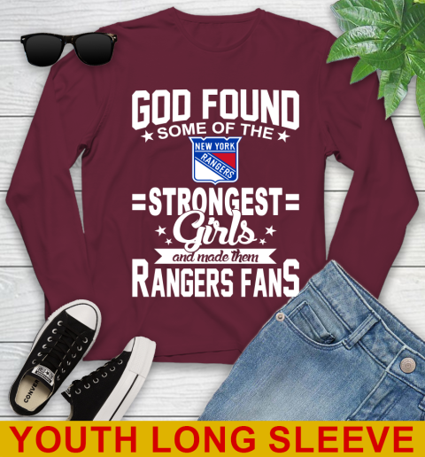 New York Rangers NHL Football God Found Some Of The Strongest Girls Adoring Fans Youth Long Sleeve 6