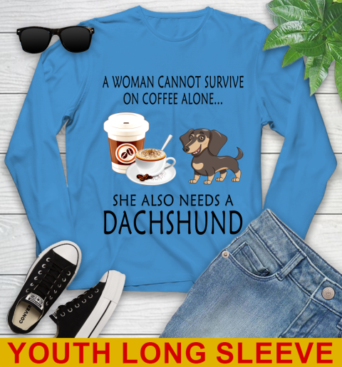 Women cannot survive on coffee alone she also need a DACHSHUND tshirt 106