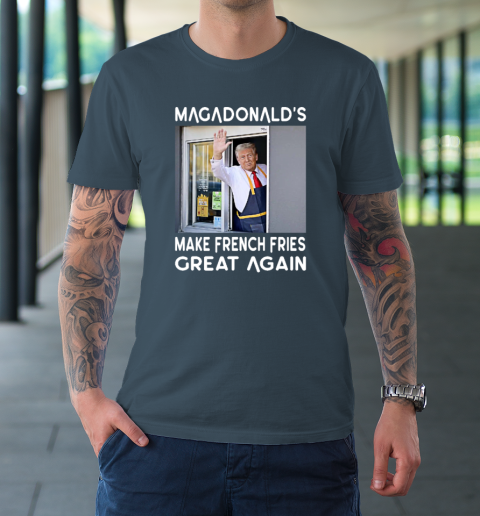 MAGADONALD'S Donald Trump Make French Fries Great Again T-Shirt 4
