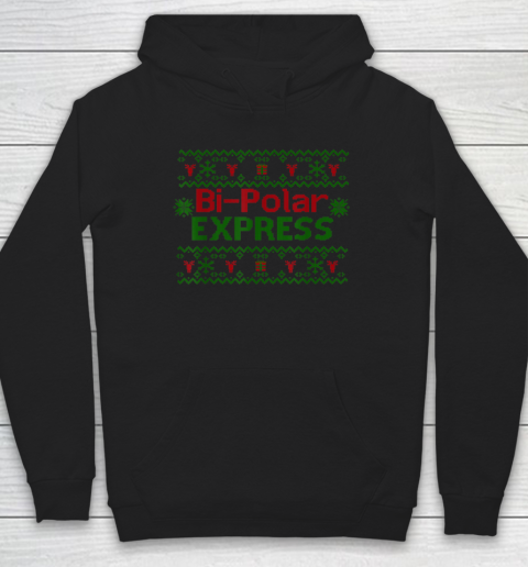 Bi Polar Express Funny Moody Ugly Christmas Hoodie