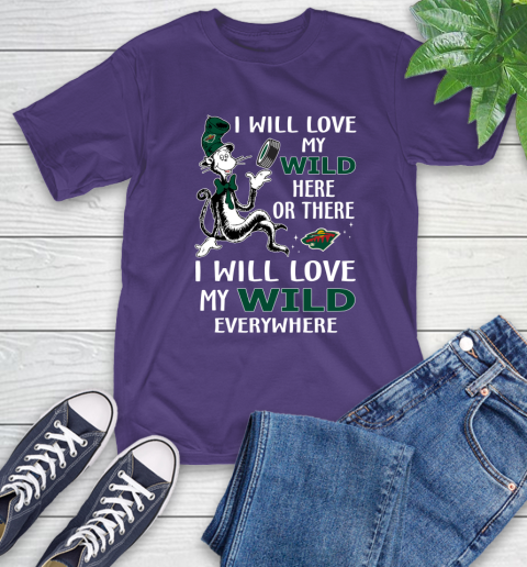 NHL Hockey Minnesota Wild I Will Love My Wild Everywhere Dr Seuss Shirt T-Shirt 5