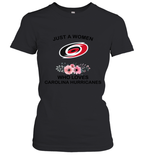 NHL Just A Woman Who Loves Carolina Hurricanes Hockey Sports Women's T-Shirt